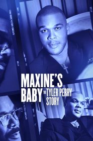 فيلم Maxine’s Baby: The Tyler Perry Story 2023 مترجم