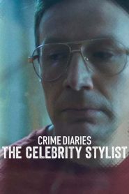 فيلم Crime Diaries: The Celebrity Stylist 2023 مترجم