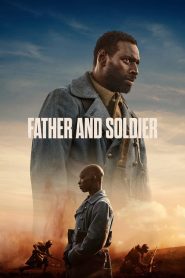 فيلم Father & Soldier 2023 مترجم