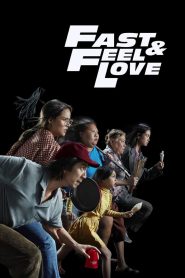 فيلم Fast & Feel Love 2023 مترجم