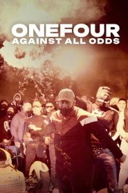 فيلم ONEFOUR Against All Odds 2023 مترجم