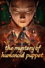 فيلم the mystery of humanoid puppet 2024 مترجم