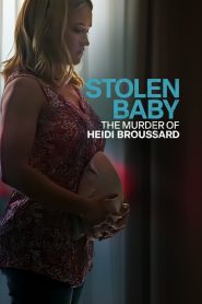 فيلم Stolen Baby: The Murder of Heidi Broussard 2023 مترجم