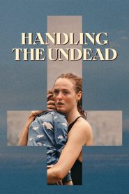 فيلم Handling the Undead 2024 مترجم