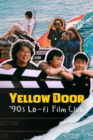 فيلم Yellow Door 90s Lo-fi Film Club 2023 مترجم