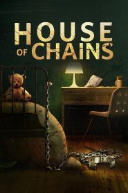 فيلم House of Chains 2022 مترجم