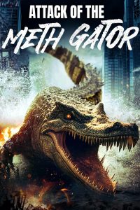 فيلم Attack of the Meth Gator 2023 مترجم