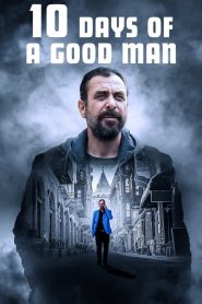 فيلم 10 ايام من حياة رجل طيب 10 Days of a Good Man 2023 مترجم