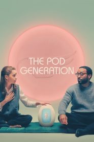 فيلم The Pod Generation 2023 مترجم