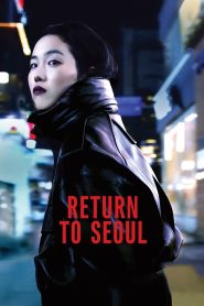 فيلم Return to Seoul 2022 مترجم