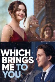 فيلم Which Brings Me to You 2023 مترجم