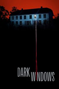 فيلم Dark Windows 2023 مترجم