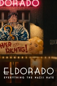 فيلم Eldorado Everything the Nazis Hate 2023 مترجم