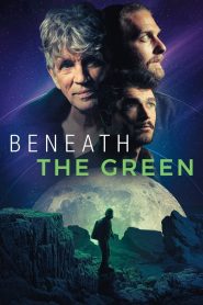 فيلم Beneath the Green 2022 مترجم