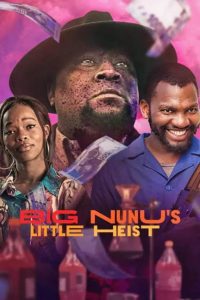 فيلم Big Nunu’s Little Heist 2023 مترجم