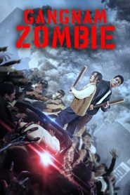 فيلم Gangnam Zombie 2023 مترجم