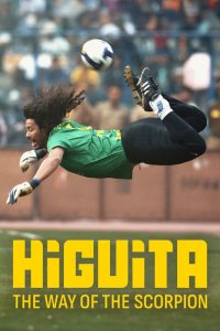 فيلم Higuita The Way of the Scorpion 2023 مترجم