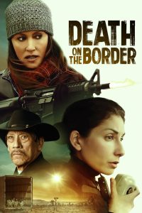 فيلم Death on the Border 2023 مترجم