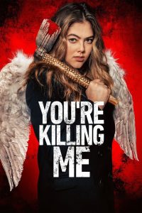 فيلم You’re Killing Me 2023 مترجم