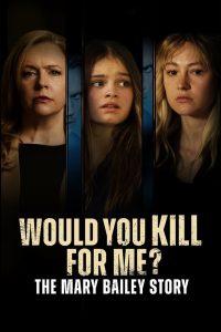 فيلم Would You Kill for Me The Mary Bailey Story 2023 مترجم