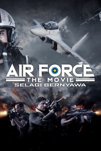 فيلم Air Force the Movie: Selagi Bernyawa 2022 مترجم