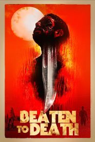 فيلم Beaten to Death 2022 مترجم