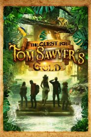 فيلم The Quest for Tom Sawyer’s Gold 2023 مترجم