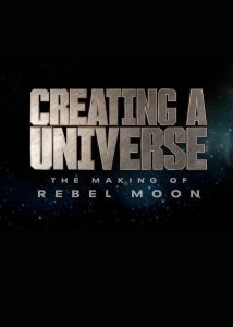 فيلم Creating a Universe: The Making of Rebel Moon 2024 مترجم