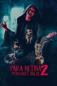 فيلم Para Betina Pengikut Iblis: Part 2 2024 مترجم