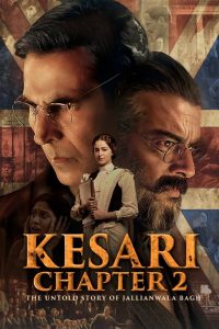 فيلم Kesari Chapter 2: The Untold Story of Jallianwala Bagh 2025 مترجم