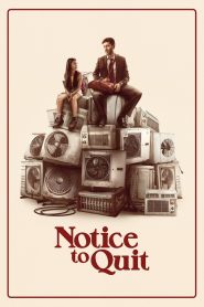 فيلم Notice to Quit 2024 مترجم