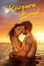 فيلم Rüzgara Birak 2025 مترجم