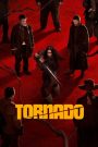 فيلم Tornado 2025 مترجم