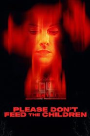 فيلم Please Don’t Feed the Children 2024 مترجم