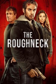 فيلم The Roughneck 2025 مترجم
