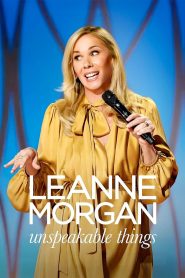فيلم Leanne Morgan: Unspeakable Things 2025 مترجم