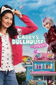 فيلم Gabby’s Dollhouse: The Movie 2025 مترجم
