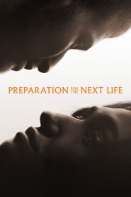فيلم Preparation for the Next Life 2025 مترجم