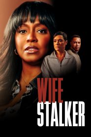 فيلم Wife Stalker 2025 مترجم